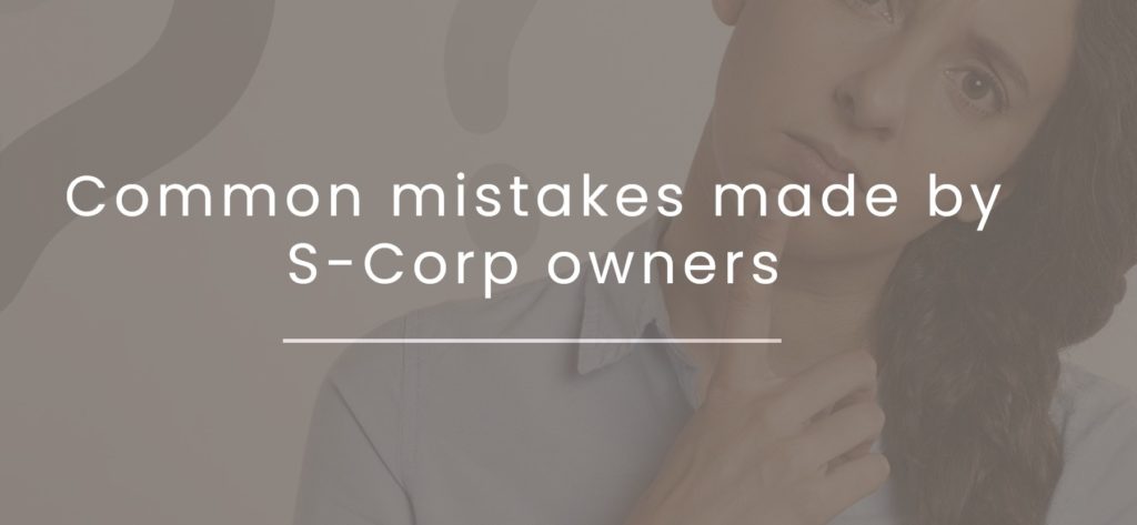 Common mistakes made by S-Corp Owners Photo